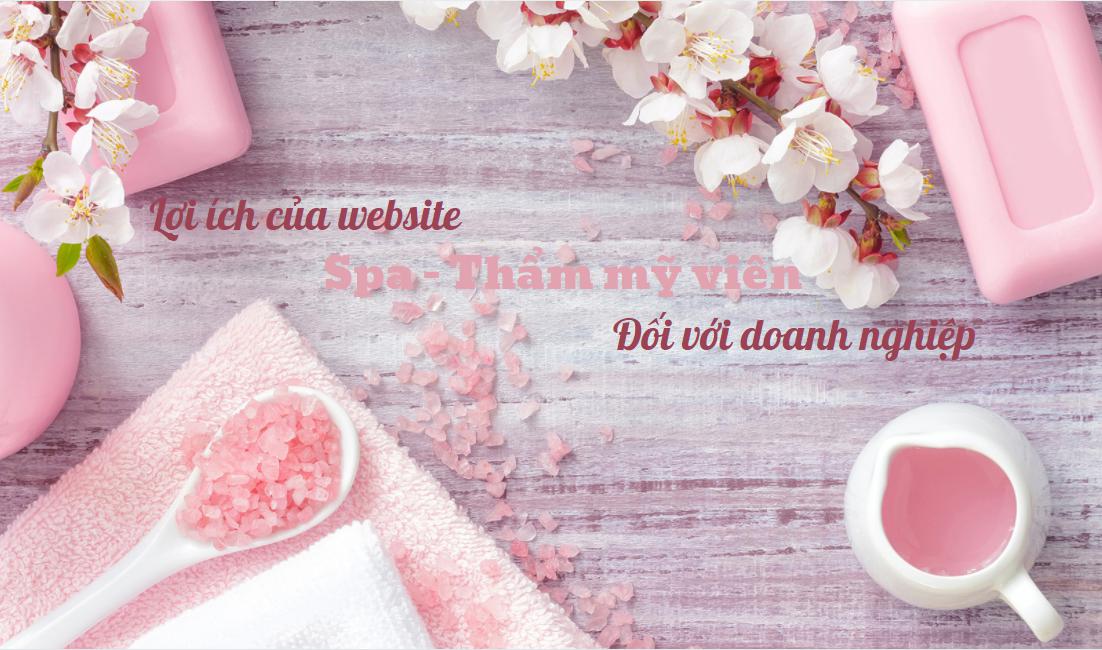 Lợi ích của website spa đối với doanh nghiệp