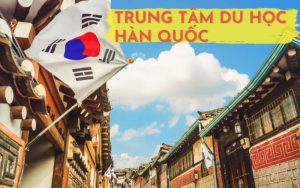 tiêu chí chọn trung tâm du học hàn
