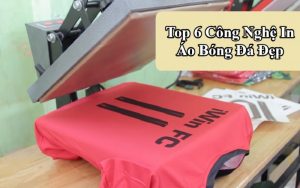 công nghệ in áo bóng đá đẹp