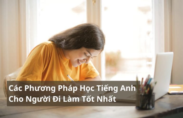 phương pháp học tiếng anh cho người đi làm