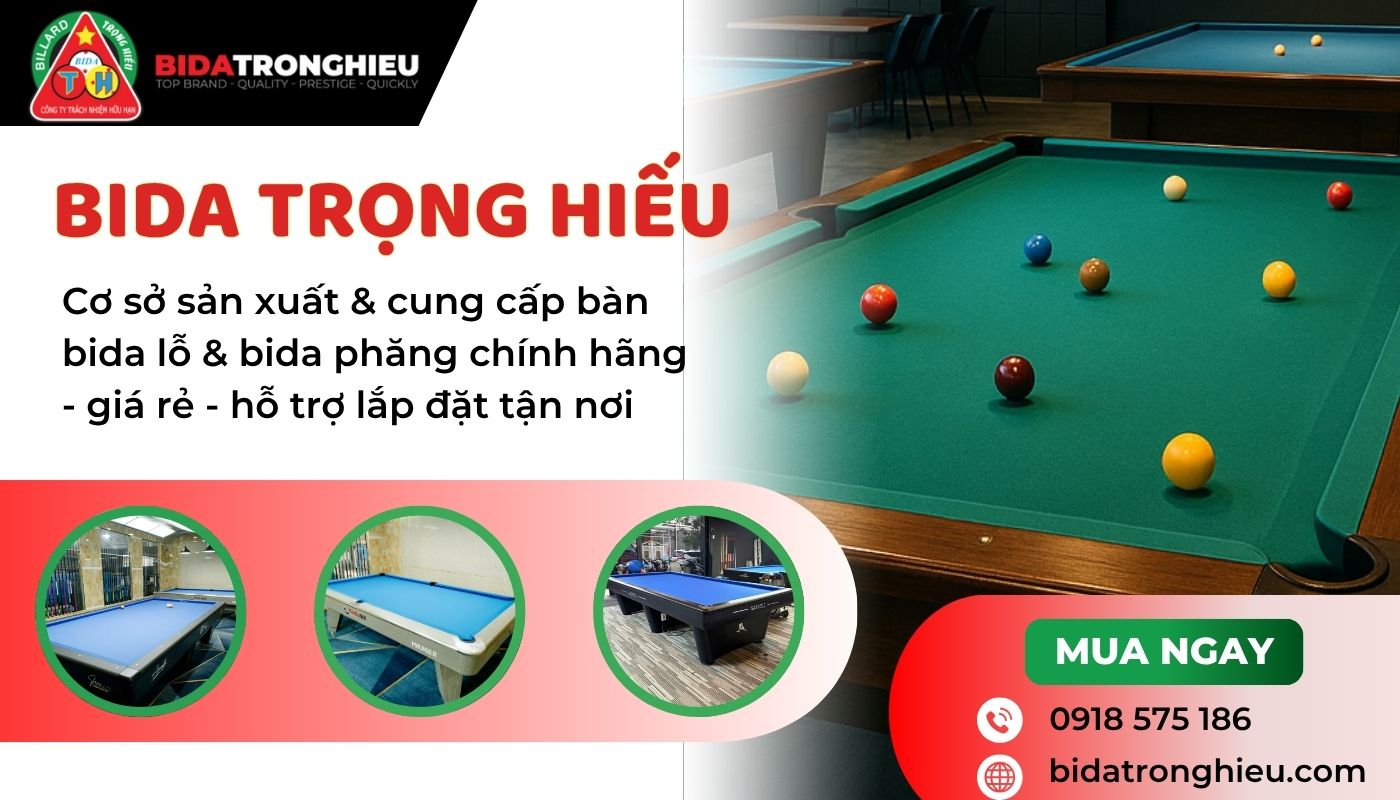 Bida Trọng Hiếu - Địa chỉ mua bàn bida uy tín và giá tốt